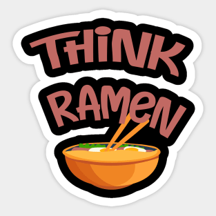 Think Ramen Sticker